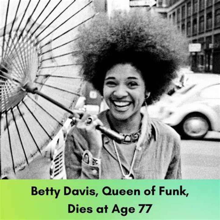 
Betty Davis Passed Away At The Age of 77 