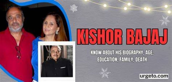 Kishor Bajaj death