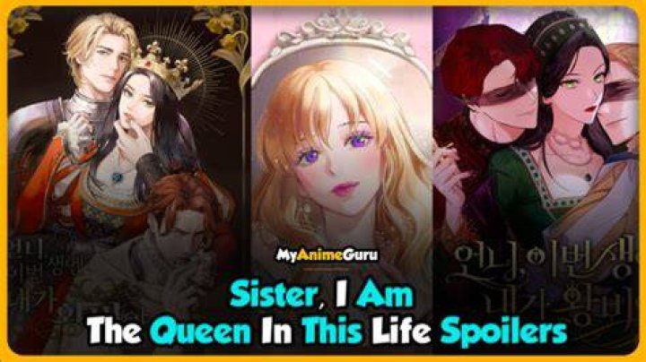 Sister I Am The Queen In This Life Chapter 83 plot